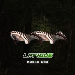 LAFIGUE - Kukka Uka