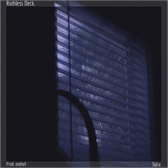 Ruthless Deck. (Prod. Ondi Vil)