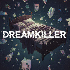 Dreamkiller (prod. Sorrowbringer)