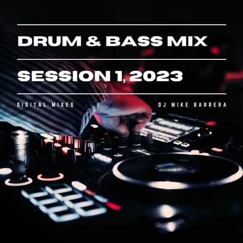 Stream Drum And Bass Mix 2023, Session 1 (Electronic, Dub Step, Jungle