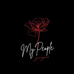 My People [Prod. by Ziggy K]