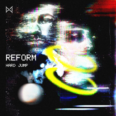 Reform - Hard Jump [No Mercy]