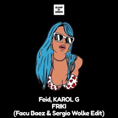 Feid, Karol G - FRIKI (Facu Baez, Sergio Wolke Edit)