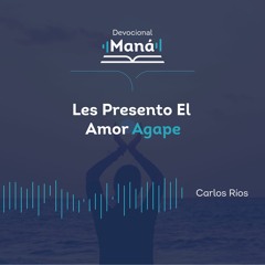 Carlos Ríos - Les Presento El Amor Ágape El Verdadero Amor