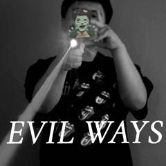Evil Ways -EVIL NK