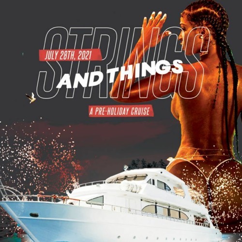 Strings & Things 28.07.21 @iam.freshkidd @therealdjsheep_g6ixx