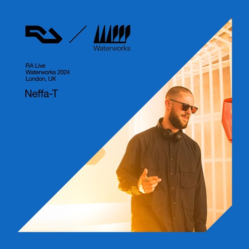 RA Live: Neffa-T - Waterworks 2024, London