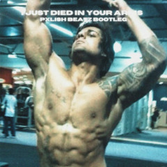 I JUST DIED IN YOUR ARMS