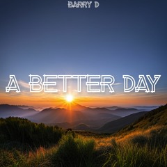 A Better Day.