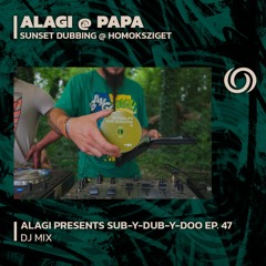 ALAGI b2b PAPA - Sunset Dubbing @ Homoksziget | Sub-Y-Dub-Y-Doo Ep. 47 | 30/07/2023