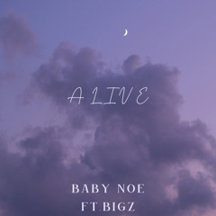 Alive Ft Bigz