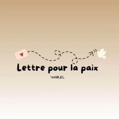 LETTRE POUR LA PAIX