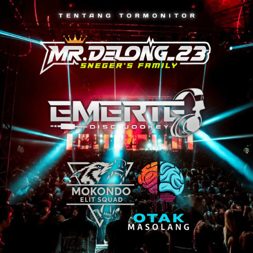 #DL - TENTANG TERMONITOR SUPER DUPER EXCLUSIVE ( AC PASKER X MR.DELONG_23 X EDHY GAROCCANG ) PRIVATE
