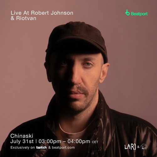 Live At Robert Johnson  x Riotvan @ Beatport Live - Chinaski