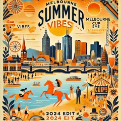 Melbourne Summer Vibes (Melbourne Cup Eve 2024 Edit)