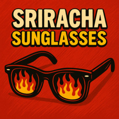 Sriracha Sunglasses