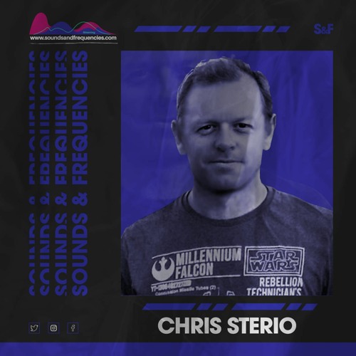 Chris Sterio - Resident - Sounds & Frequencies Radio - 12.08.22