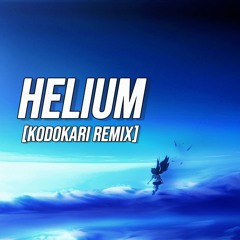 The Chainsmokers - Helium [Kodokari Remix]