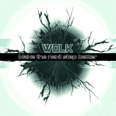 WOLK - Make The Next Step Better (Original Mix)