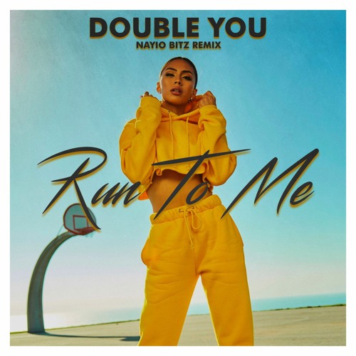 Double You - Run To Me (Nayio Bitz Remix)