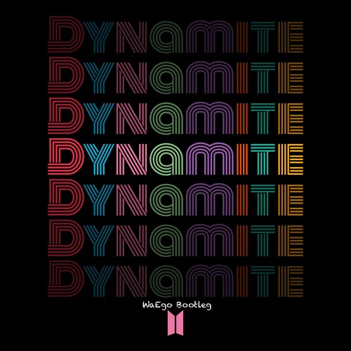 BTS - Dynamite (WaEgo Bootleg)