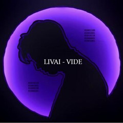 LIVAI - VIDE