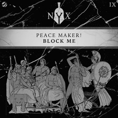 PEACE MAKER! - Block Me