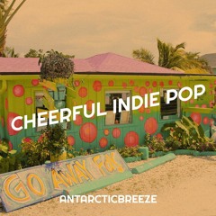 ANtarcticbreeze - Cheerful Indie Pop