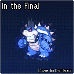 In the Final - Mario and Luigi: Bowser's Inside Story (Cover)