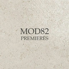 MOD82 | PREMIERES