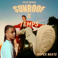 Sunroof x Temps (Favé Remix)
