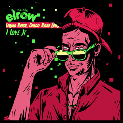 Liquid Rose & Chico Rose (NL) - I Love it (Original)
