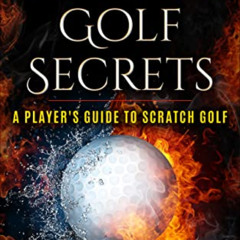 Read PDF 📘 Scratch Golf Secrets: A Player's Guide To Scratch Golf by  David Woods [P