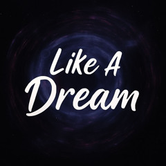 Like a Dream