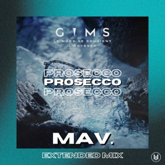 GIMS & Vacra - PROSECCO [MAV. Extended Edit] - FREE DOWNLOAD