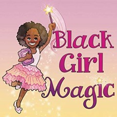 %+ Black Girl Magic, A Book About Loving Yourself Just the Way You Are. %Digital+