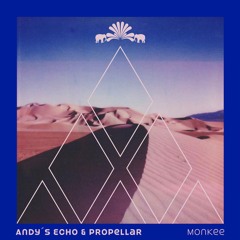 Andy's Echo & Propellar - Monkee [3000 Grad]