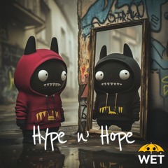 Wet - Hype n' Hope - The Double Ache