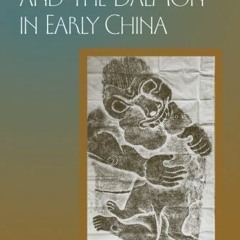 ✔️ Read The Animal and the Daemon in Early China (SUNY series in Chinese Philosophy and Culture)