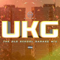 UKG  (The Old School Garage Mix)