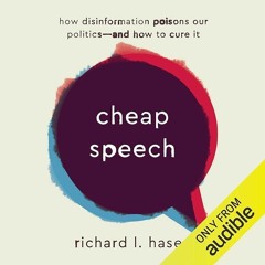 Kindle⚡online✔PDF Cheap Speech: How Disinformation Poisons Our Politics - and How to Cure It