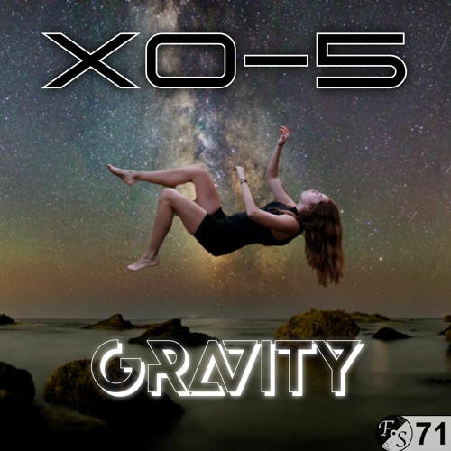 XO-5 - Gravity [Progressive House] [FS 71]