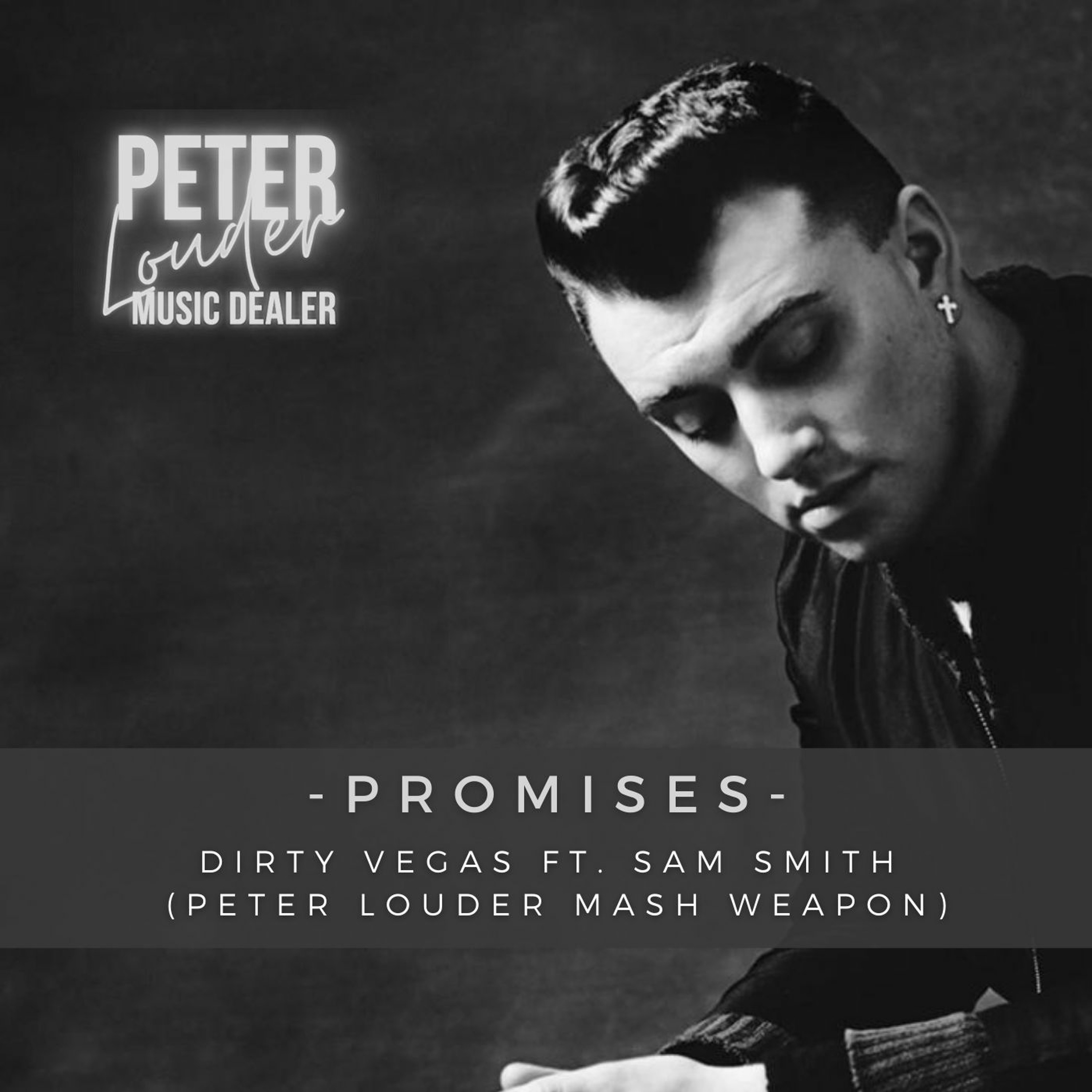 Dirty Vegas Ft. Sam Smith - Promises (Peter Louder Mash Weapon) FREE DOWNLOAD episode artwork