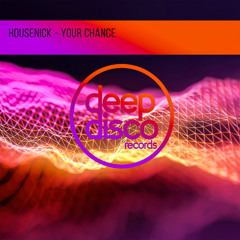 Housenick - Your Chance
