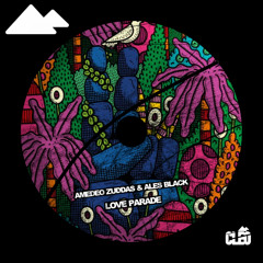 Amedeo Zuddas & Ales Black - Love Parade (Cleo Recordings)
