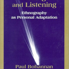 [View] KINDLE 📩 Asking and Listening: Ethnography as Personal Adaptation by  Paul Bo