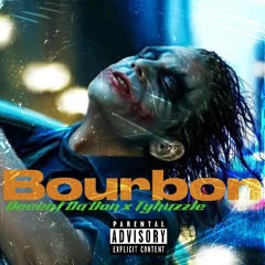 Decent Da Don - BOURBON Ft. Ty HUZZLE