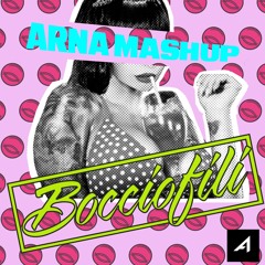 Bocciofili X Ma chérie (ARNA Mashup)
