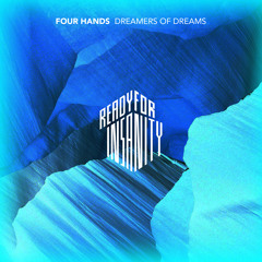 Four Hands - Dreamers of Dreams (Original Mix)