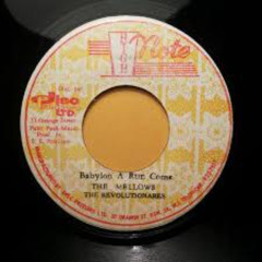 The Mellows - Babylon A Run Come